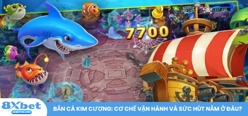 Bắn Cá Kim Cương: Cơ chế vận hành và sức hút nằm ở đâu?