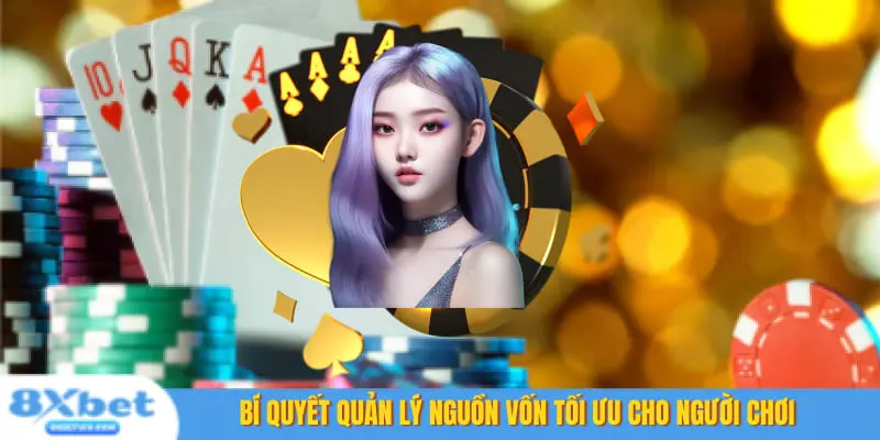 Bí quyết quản lý nguồn vốn tối ưu cho người chơi