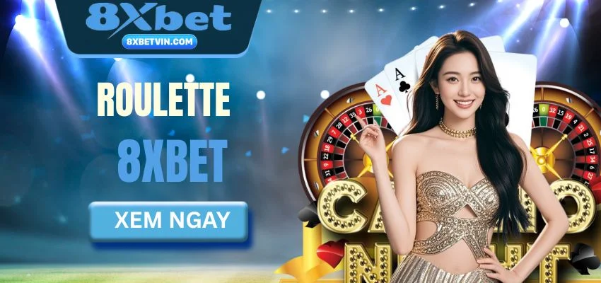 roulette 8xbet